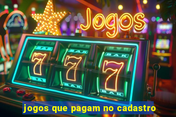 jogos que pagam no cadastro